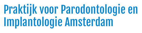 Implantologie & Parodontologie Praktijk Amsterdam